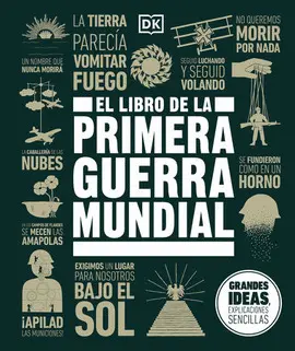 EL LIBRO DE LA PRIMERA GUERRA MUNDIAL (THE WORLD WAR I BOOK)