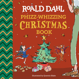 ROALD DAHL: PHIZZ-WHIZZING CHRISTMAS BOOK