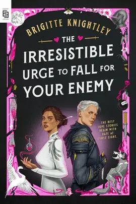 THE IRRESISTIBLE URGE TO FALL FOR YOUR ENEMY
