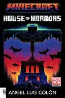 MINECRAFT: HOUSE OF HORRORS
