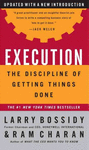 EXECUTION: THE DISCIPLINE OF GETTING THINGS DONE