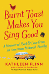BURNT TOAST MAKES YOU SING GOOD
