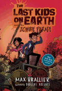 THE LAST KIDS ON EARTH AND THE ZOMBIE PARADE