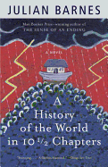 A HISTORY OF THE WORLD IN 10 1/2 CHAPTERS