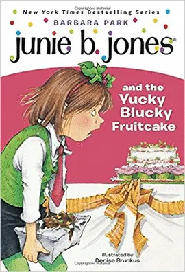 JUNIE B. JONES AND THE YUCKY BLUCKY FRUITCAKE 5