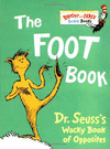 THE FOOT BOOK: DR. SEUSS'S WACKY BOOK OF OPPOSITES