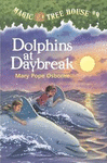 MAGIC TREE HOUSE #9: DOLPHINS AT DAYBREAK