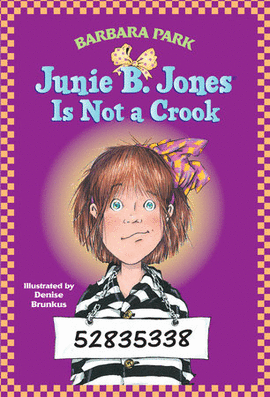 JUNIE B. JONES IS NOT A CROOK