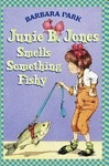 JUNIE B. JONES SMELLS SOMETHING FISHY