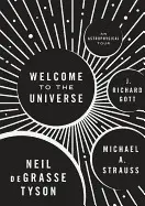 WELCOME TO THE UNIVERSE: AN ASTROPHYSICAL TOUR