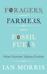 FORAGERS, FARMERS, AND FOSSIL FUELS