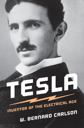 TESLA : INVENTOR OF THE ELECTRICAL AGE