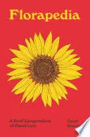 Florapedia: a Brief Compendium Of Floral Lore