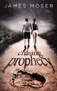 CHASING PROPHECY