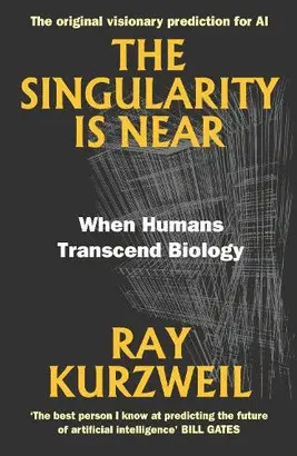 THE SINGULARITY IS NEAR