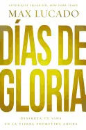 DÍAS DE GLORIA