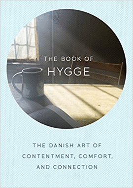 BOOK OF HYGGE - THE DANISH ART OF LIVIG WELL