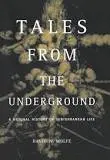 TALES FROM THE UNDERGROUND