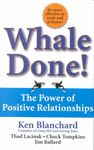 WHALE DONE! THE POWER OF POSITIVE RELATIONSHIPS