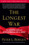 THE LONGEST WAR: THE ENDURING CONFLICT BETWEEN AMERICA AND AL-QAEDA