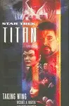 TAKING WING (STAR TRECK TITAN, BOOK 1)