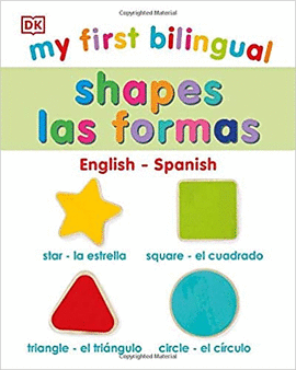 MY FIRST BILINGUAL SHAPES / FORMAS
