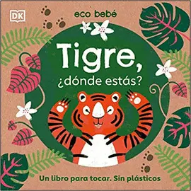 TIGRE, ¿DÓNDE ESTÁS?