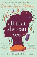 ALL THAT SHE CAN SEE: EVERY LITTLE THING SHE BAKES IS MAGIC