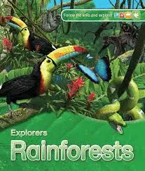 EXPLORERS: RAINFORESTS