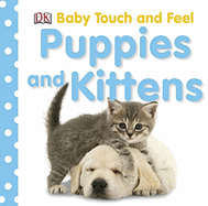 PUPPIES AND KITTENS (BABY TOUCH AND FEEL)