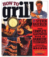 HOW TO GRILL