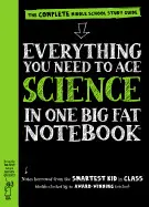 EVERYTHING YOU NEED TO ACE SCIENCE IN ONE BIG FAT NOTEBOOK