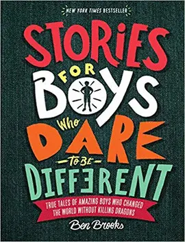 STORIES FOR BOYS WHO DARE TO BE DIFFERENT