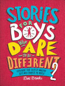 STORIES FOR BOYS WHO DARE TO BE DIFFERENT 2
