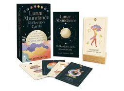 LUNAR ABUNDANCE REFLECTION CARDS: A DECK AND GUIDEBOOK FOR WORKING WITH THE MOON'S PHASES