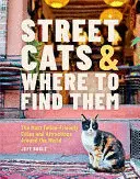 STREET CATS AND WHERE TO FIND THEM