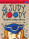JUDY MOODY DECLARES INDEPENDENCE (BOOK #6)