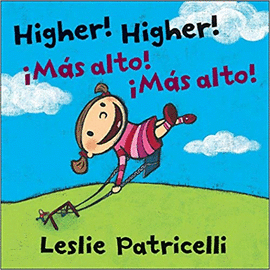 HIGHER! HIGHER!/!MAS ALTO! !MAS ALTO!