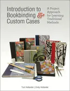 INTRODUCTION TO BOOKBINDING & CUSTOM CASES