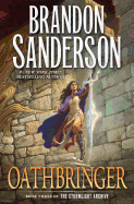 OATHBRINGER: BOOK THREE OF THE STORMLIGHT ARCHIVE ( STORMLIGHT ARCHIVE #3 )