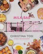 MILK BAR LIFE: RECIPES & STORIES