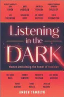 LISTENING IN THE DARK