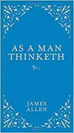 AS A MAN THINKETH