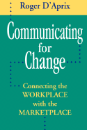 COMMUNICATING FOR CHANGE ( JOSSEY-BASS MANAGEMENT)