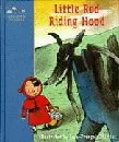 CLASSIC FAIRY TALES:  LITTLE RED RIDING HOOD