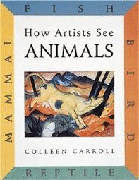 HOW ARTISTS SEE: ANIMALS