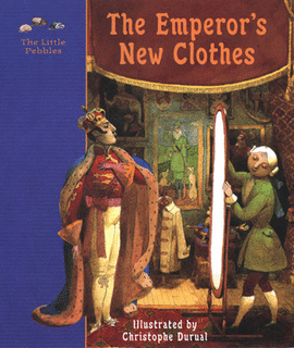 CLASSIC FAIRY TALES:  THE EMPEORS NEW CLOTHES