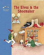 CLASSIC FAIRY TALES:  THE ELVES AND THE SHOEMAKER