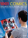1001 COMIC BOOKS YOU MUST READ BEFORE YOU DIE: THE ULTIMATE GUIDE TO COMIC BOOKS, GRAPHIC NOVELS AND