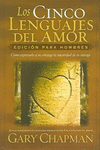 LOS CINCO LENGUAJES DEL AMOR (EDICION PARA HOMBRES)